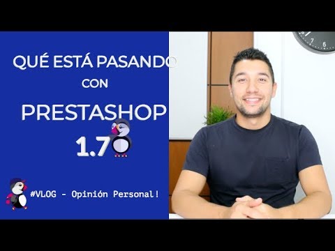 PrestaShop 1.7: Descubre las novedades de esta actualización