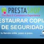 Copia de seguridad y restauración de PrestaShop: Consejos y pasos clave