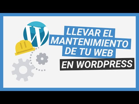 Mantenimiento de WordPress: Guía completa y fácil de seguir