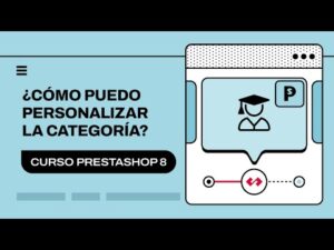 Personalización del tema PrestaShop: Cómo adaptar tu tienda online a medida