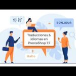 Soporte multi-idioma en PrestaShop: La clave para una tienda online global